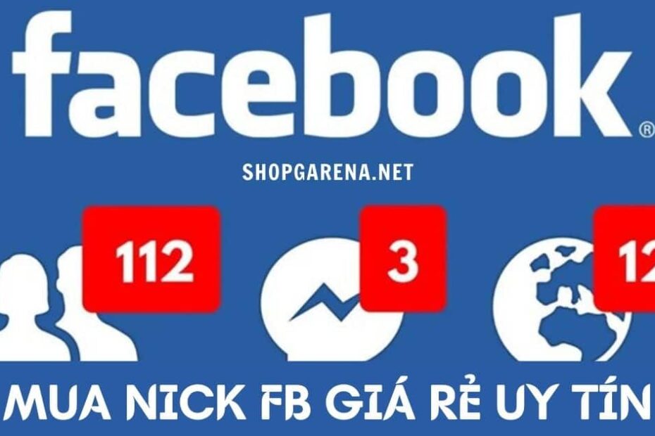 Mua Nick Fb Giá Rẻ Uy Tín ❤️ Shop Acc Facebook Mua 0Đ