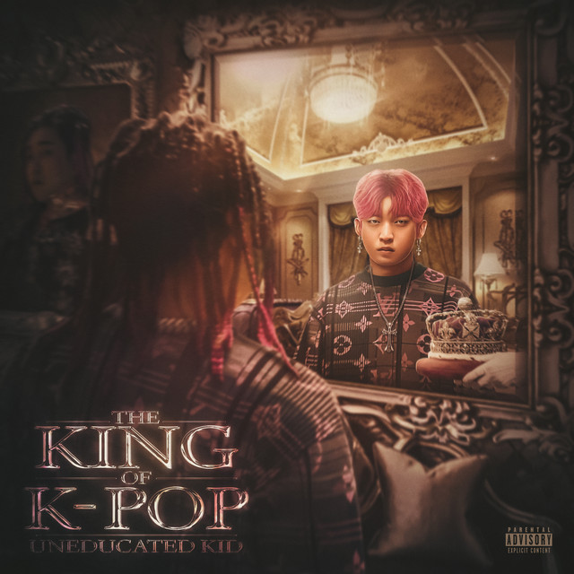 The King Of K-Pop - Ep By Uneducated Kid | Spotify