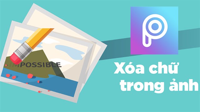 Hướng Dẫn Cách Xóa Chữ Trên Ảnh Bằng Picsart Trên Điện Thoại