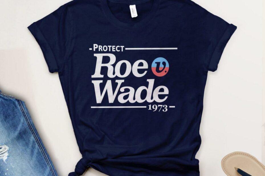 Protect Roe V Wade Shirt For Women'S Rights Pro Choice - Etsy