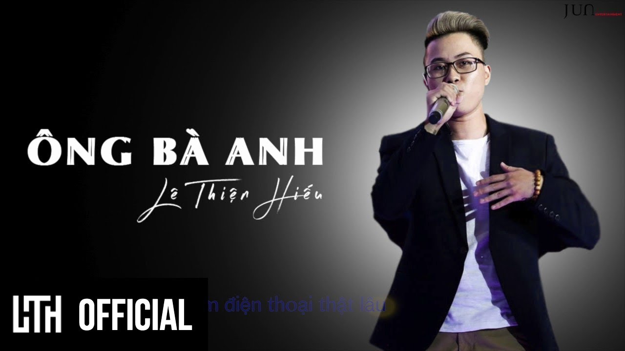 Ông Bà Anh - Lê Thiện Hiếu | Official Lyrics Video | Sing My Song 2016 -  Youtube