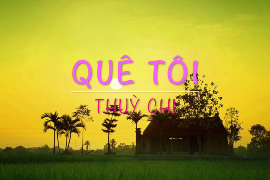 Quê Tôi - Ca Sĩ: Thuỳ Chi Lyric Mv - Youtube