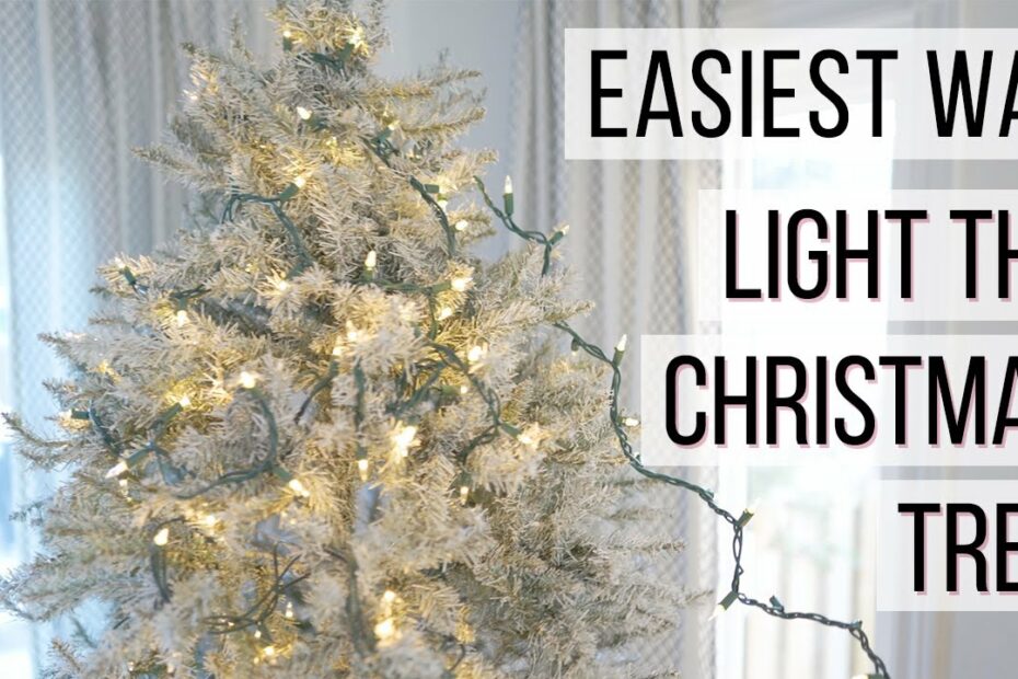 How To Light Your Christmas Tree The Easy Way - Youtube