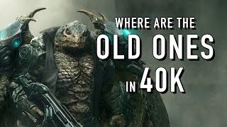 Where Are The Old Ones Now In Warhammer 40K - Youtube