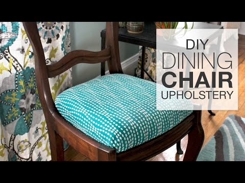 How to Reupholster Dining Chairs - DIY Tutorial