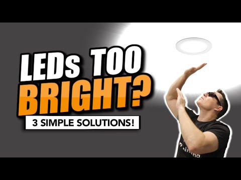 REDUCE LED BRIGHTNESS WITHOUT A DIMMER!!