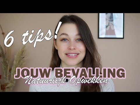 6 tips voor het natuurlijk opwekken van jou bevalling | zwangerschap | bevalling opwekken