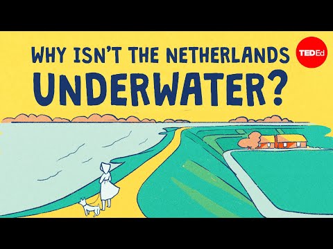 Why isn’t the Netherlands underwater? - Stefan Al