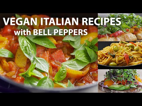 4 Delicious Vegan Italian Recipes Featuring Bell Peppers!