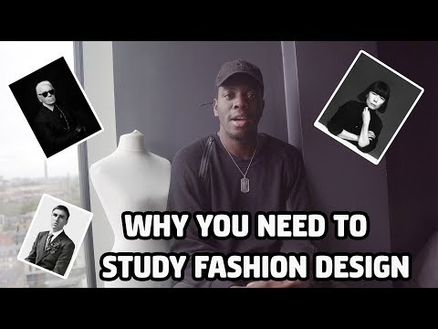 Why You NEED To Study Fashion Design At School