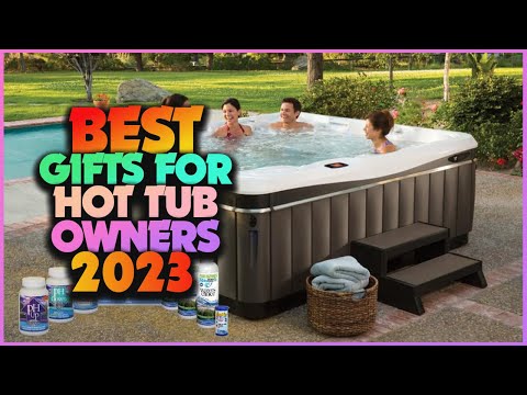 Top 5 Gifts for Hot Tub Owners | Ultimate Relaxation Essentials