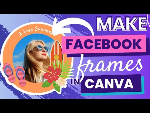 How to make a facebook frame in Canva - Easy tutorial!