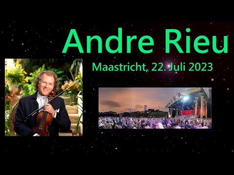 Andre Rieu 22. Juli 2023 mit Emma Kok - Maastricht, Vrijthof - Teil 1