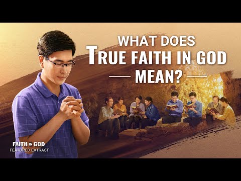 Christian Movie | What Does True Faith in God Mean? (Highlights)