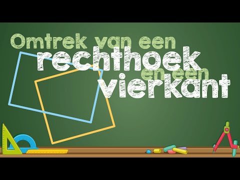 Omtrek van een rechthoek en een vierkant - (Wiskunde)