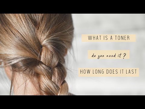 WHAT IS A TONER? HOW LONG DO TONERS LAST? ADVICE FROM A COLORIST