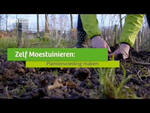 Zelf Moestuinieren: Plantenvoeding maken